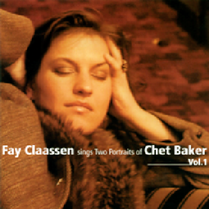 Fay Claassen sings Two Portraits of Chet Baker Vol.1